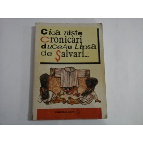 CICA NISTE CRONICARI DUCEAU LIPSA DE SALVARI - Iordan CHIMET